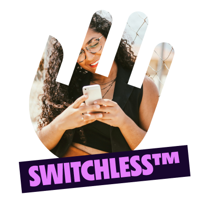 Switchless™ tech